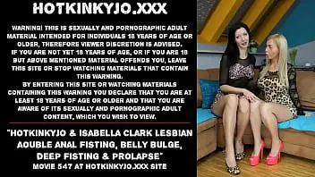 Hotkinkyjo & Isabella Clark lesbian double anal fisting, belly bulge, deep fisting & prolapse